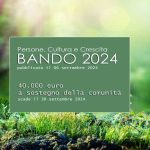 Pubblicazione esiti della valutazione richieste su Bando 2024 – Persone Cultura e Crescita.